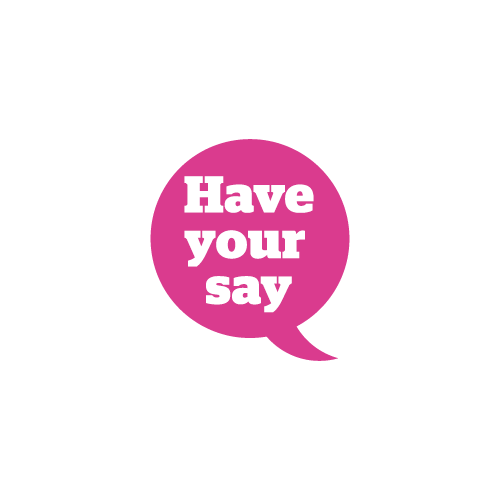 Have you say